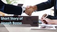 Short Story of Joseph Bosso