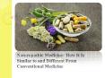 Naturopathic Medicine: How It Is Similar to and Different From Conventional Medicine PowerPoint PPT Presentation
