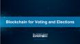 Blockchain for Voting and Elections PowerPoint PPT Presentation