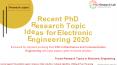 Recent PhD Research Topic Ideas for Electronic Engineering 2020 PowerPoint PPT Presentation