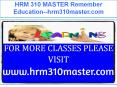 HRM 310 MASTER Remember Education--hrm310master.com PowerPoint PPT Presentation