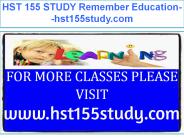HST 155 STUDY Remember Education--hst155study.com