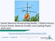 Global Television Broadcasting Market Report 2019