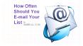 How Often Should You E-mail Your List by SMBELAL.COM PowerPoint PPT Presentation