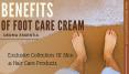 Foot Care Routine & Benefits of Foot Care Cream PowerPoint PPT Presentation