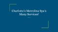 Charlotte’s Metrolina Spa’s Many Services! PowerPoint PPT Presentation