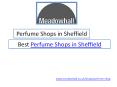 Perfume Shops in Sheffield PowerPoint PPT Presentation