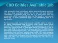CBD Edibles Available job