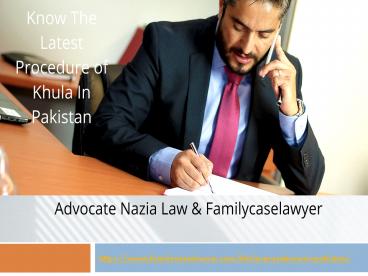 Advocate Nazia Law * Khula procedure In Pakistan
