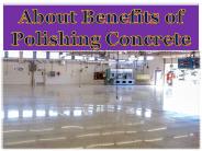 About Benefits of Polishing Concrete