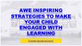 Awe-inspiring Strategies to Make Your Child Engaged with Learning PowerPoint PPT Presentation