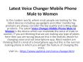 Voice Changer Mobile Phone Male to Women PowerPoint PPT Presentation