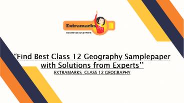 Find Best Class 12 Geography Sample paper with Solutions from Experts 