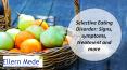 Selective Eating Disorder: Signs, symptoms, treatment and more PowerPoint PPT Presentation
