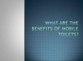 What Are the Benefits Of Mobile Toilets? PowerPoint PPT Presentation