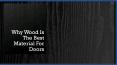Why wood is the best material for doors PowerPoint PPT Presentation