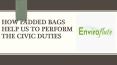 Padded Bags | Use Biodegradable To Send The Gifts, Love PowerPoint PPT Presentation