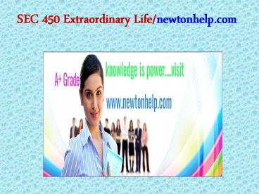SEC 450 Extraordinary Life/newtonhelp.com 