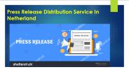 Press Release Distribution Service In Netherland