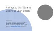 7 Ways to Get Quality Business Loan Leads
