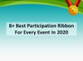 8+ Best Participation Ribbon For Every Event In 2020 PowerPoint PPT Presentation