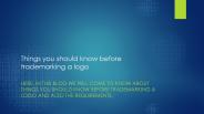 Things you should know before trademarking a logo