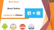 How does React Native compare to Flutter?