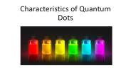 Characteristics of Quantum Dots