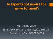 Is tapentadol useful for nerve torment?