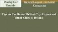 Tips on Car Rental Belfast City Airport and Other Cities of Ireland PowerPoint PPT Presentation