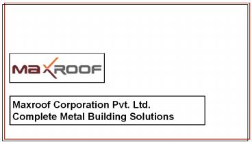 Maxroof roofing sheets manufacturers