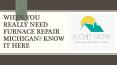 When you really need furnace repair michigan? (1) PowerPoint PPT Presentation
