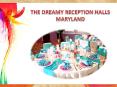 Mind-blowing decoration of Reception halls in Maryland PowerPoint PPT Presentation