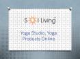 Yoga Studio - Sol Living PowerPoint PPT Presentation