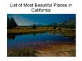 List of Most Beautiful Places in California PowerPoint PPT Presentation