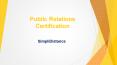 Public Relations Certification - SimpliDistance PowerPoint PPT Presentation