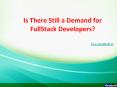 Is There Still a Demand for FullStack Developers? PowerPoint PPT Presentation