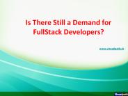 Is There Still a Demand for FullStack Developers?