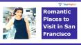 Romantic Places to Visit in San Francisco PowerPoint PPT Presentation