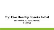 Tomas Elias Gonzalez Benitez Best Healthy Snacks