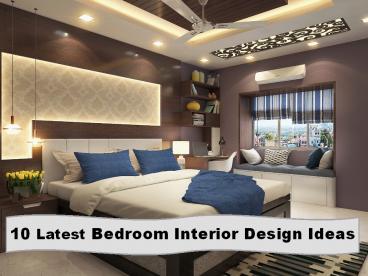 10 Latest Bedroom Interior Design Ideas