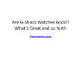Are G-Shock Watches Good? What’s Great and so forth PowerPoint PPT Presentation