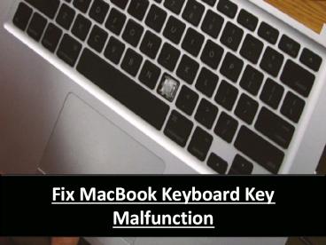 Fix MacBook Keyboard Key Malfunction