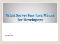 Know how serverless java is possible? PowerPoint PPT Presentation