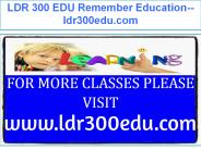 LDR 300 EDU Remember Education--ldr300edu.com