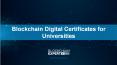 Blockchain Digital Certificates for Universities PowerPoint PPT Presentation