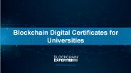 Blockchain Digital Certificates for Universities
