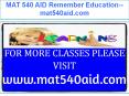 MAT 540 AID Remember Education--mat540aid.com PowerPoint PPT Presentation