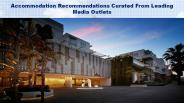 Accommodation Recommendations Curated From Leading Media Outlets