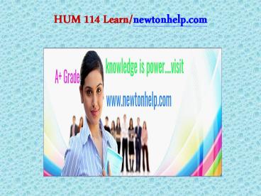 HUM 114 Learn/newtonhelp.com